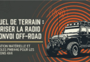 Maîtriser la Radio PMR446 : Le Guide Essentiel du Convoi Off-Road